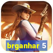 brganhar 5